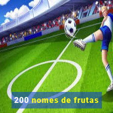 200 nomes de frutas